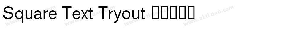 Square Text Tryout字体转换